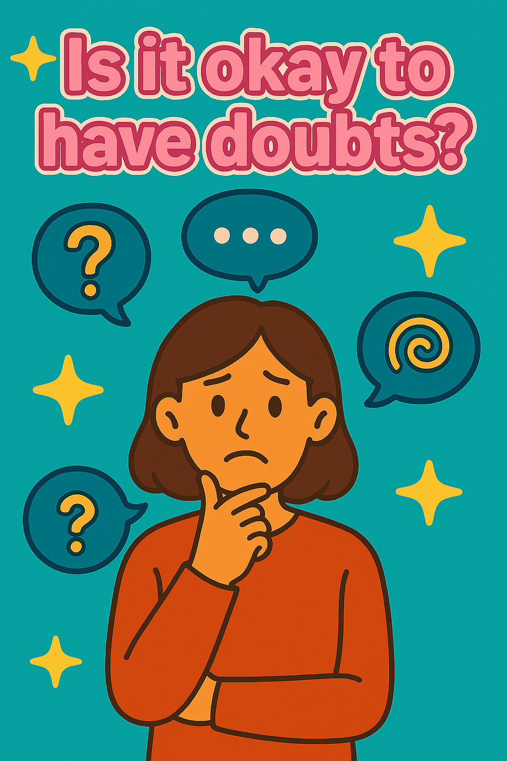 Is It Okay to Have Doubts?